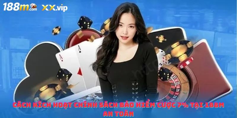 Cách kích hoạt chính sách bảo hiểm cược 7% tại SLOT365 an toàn